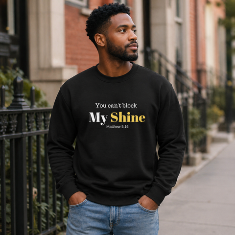 You Can't Block My Shine Men's Premium Sweatshirt